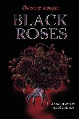 Black Roses(English, Paperback, Morgan Christine M)