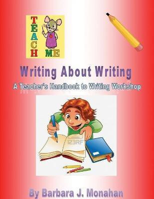 Writing About Writing(English, Paperback, Monahan Barbara J)