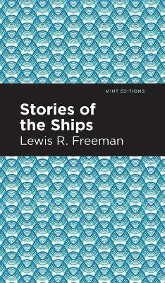 Stories of the Ships(English, Hardcover, Freeman Lewis R.)