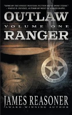 Outlaw Ranger, Volume One(English, Paperback, Reasoner James)
