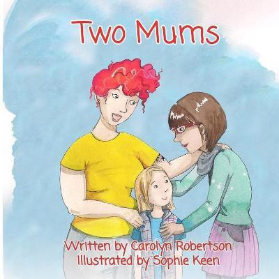 Two Mums(English, Paperback, Robertson Carolyn)