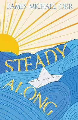 Steady Along(English, Paperback, Orr James Michael)