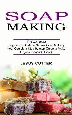Soap Making Recipes(English, Paperback, Cutter Jesus)