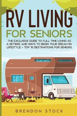 RV Living for Senior Citizens(English, Paperback, Stock Brendon)
