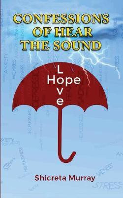 Confessions of Hear the Sound(English, Paperback, Murray Shicreta)