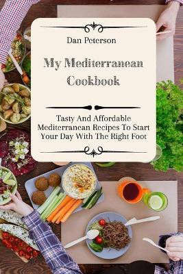 My Mediterranean Cookbook(English, Paperback, Peterson Dan)