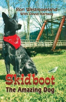 Skidboot the Amazing Dog(English, Paperback, Westmoreland Ron)