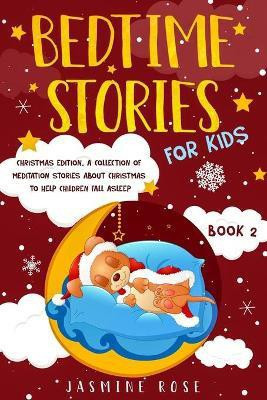 Bedtime Stories for Kids - Christmas Edition(English, Paperback, Rose Jasmine)