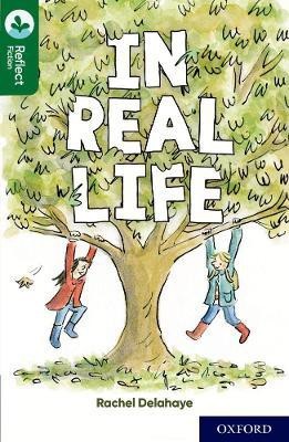 Oxford Reading Tree TreeTops Reflect: Oxford Reading Level 12: In Real Life(English, Paperback, Delahaye Rachel)