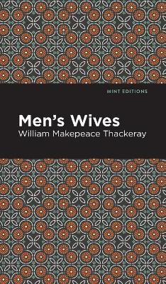 Men's Wives(English, Hardcover, Thackeray William Makepeace)