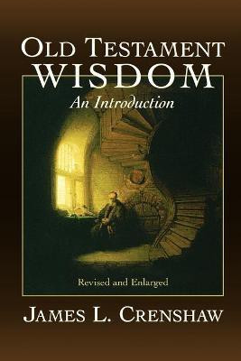 Old Testament Wisdom(English, Paperback, Crenshaw James L.)