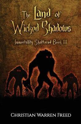 The Land of Wicked Shadows(English, Paperback, Freed Christian Warren)