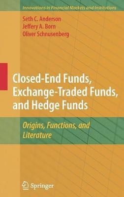 Closed-End Funds, Exchange-Traded Funds, and Hedge Funds(English, Hardcover, Anderson Seth)