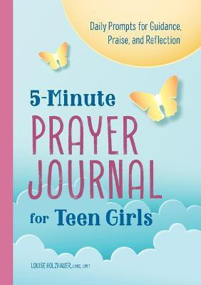 5-Minute Prayer Journal for Teen Girls(English, Paperback, Holzhauer Louise)