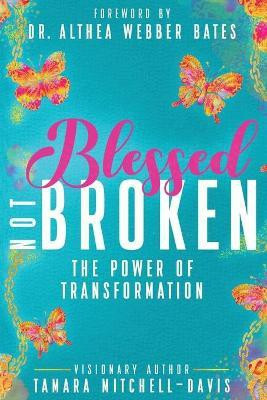 Blessed Not Broken(English, Paperback, Mitchell-Davis Tamara)