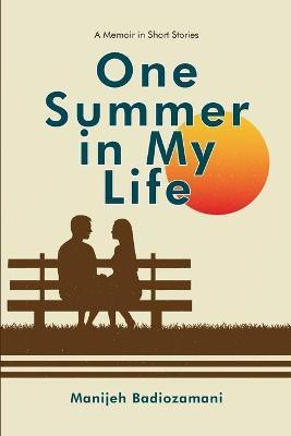 One Summer in My Life(English, Paperback, Badiozamani Manijeh)