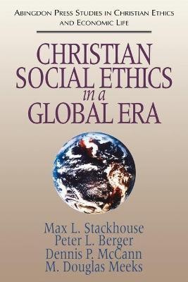 Christian Social Ethics in a Global Era(English, Paperback, Stackhouse Max L.)