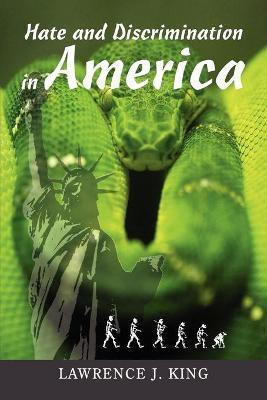 Hate and Discrimination in America(English, Paperback, King Lawrence J)