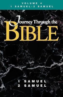 Journey Through the Bible - Volume 4 Student, 1 and 2 Samuel(English, Paperback, Dotterer Donald W)