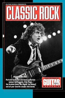 Guitar World Presents Classic Rock(English, Paperback, Various Authors)