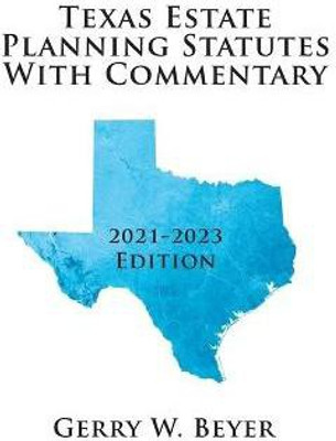 Texas Estate Planning Statutes with Commentary(English, Paperback, Beyer Gerry W)