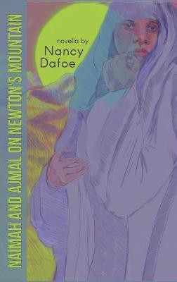 Naimah and Ajmal on Newton's Mountain(English, Hardcover, Dafoe Nancy)