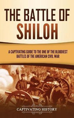 The Battle of Shiloh(English, Hardcover, History Captivating)