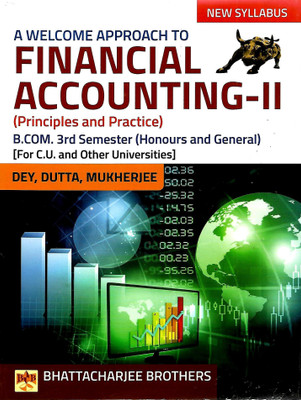 Financial Accounting Volume- 2 B. Com 3rd Semester (Honours & General) Bhattacharjee Brothers(Paperback, PROF. MAHADEV DEY, PROF. NIRMAL KUMAR DUTTA, PROF. ALOK KUMAR MUKHERJEE)