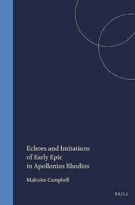 Echoes and Imitations of Early Epic in Apollonius Rhodius(English, Paperback, Campbell)