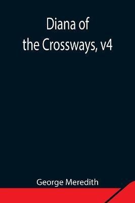 Diana of the Crossways, v4(English, Paperback, Meredith George)