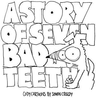A Story of Seven Bad Teeth(English, Paperback, Creedy Simon)