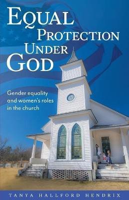 Equal Protection Under God(English, Paperback, Hallford Hendrix Tanya)