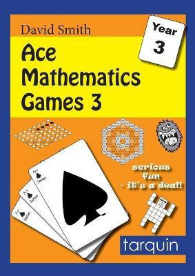 Ace Mathematics Games 3: 13 Exciting Activities to Engage Ages 7-8: 3(English, Paperback, unknown)