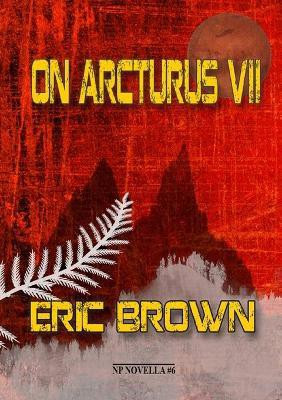 On Arcturus VII(English, Paperback, Brown Eric)