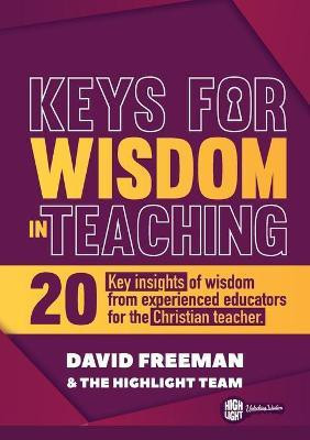 Keys for Wisdom in Teaching(English, Paperback, Freeman David)