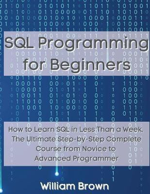 SQL Data Analysis Programming for Beginners(English, Paperback, Brown William)