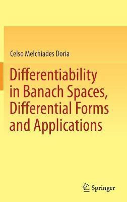 Differentiability in Banach Spaces, Differential Forms and Applications(English, Hardcover, Doria Celso Melchiades)