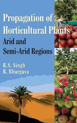 Propagation of Horticultural Plants(English, Hardcover, R.S.Singh)
