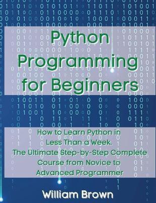 Python Programming for Beginners(English, Paperback, Brown William)