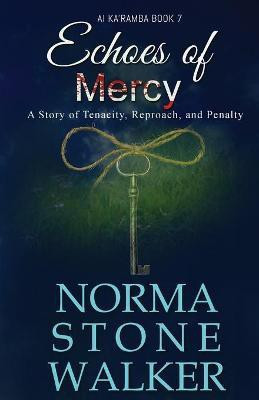 Echoes of Mercy(English, Paperback, Stone-Walker Norma)