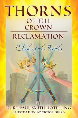 Thorns of the Crown(English, Paperback, Smith Hotelling Kurt Paul)