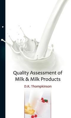 Quality Assessment of Milk & Milk Products(English, Hardcover, D.K.Thompkinson)