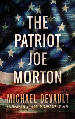 The Patriot Joe Morton(English, Hardcover, DeVault Michael)