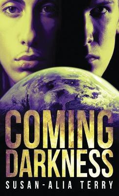 Coming Darkness(English, Hardcover, Terry Susan-Alia)