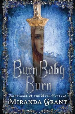 Burn Baby Burn(English, Paperback, Grant Miranda)