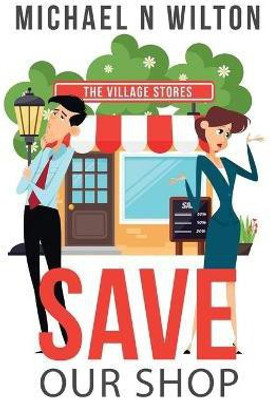 Save Our Shop(English, Paperback, Wilton Michael N)