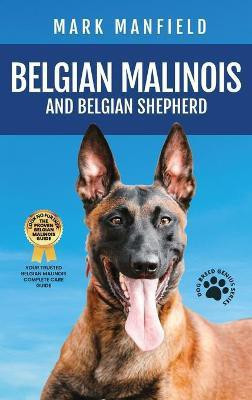Belgian Malinois And Belgian Shepherd(English, Hardcover, Manfield Mark)