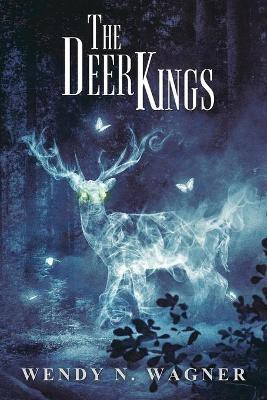 The Deer Kings(English, Paperback, Wagner Wendy)