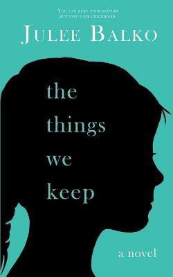 The Things We Keep(English, Paperback, Balko Julee)