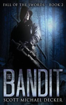 The Bandit(English, Paperback, Decker Scott Michael)